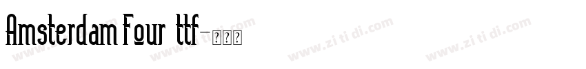 Amsterdam Four_ttf字体转换